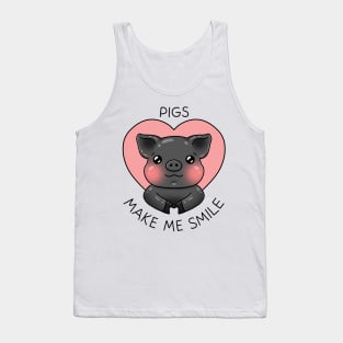 Pigs make me smile - Funny pig Tank Top